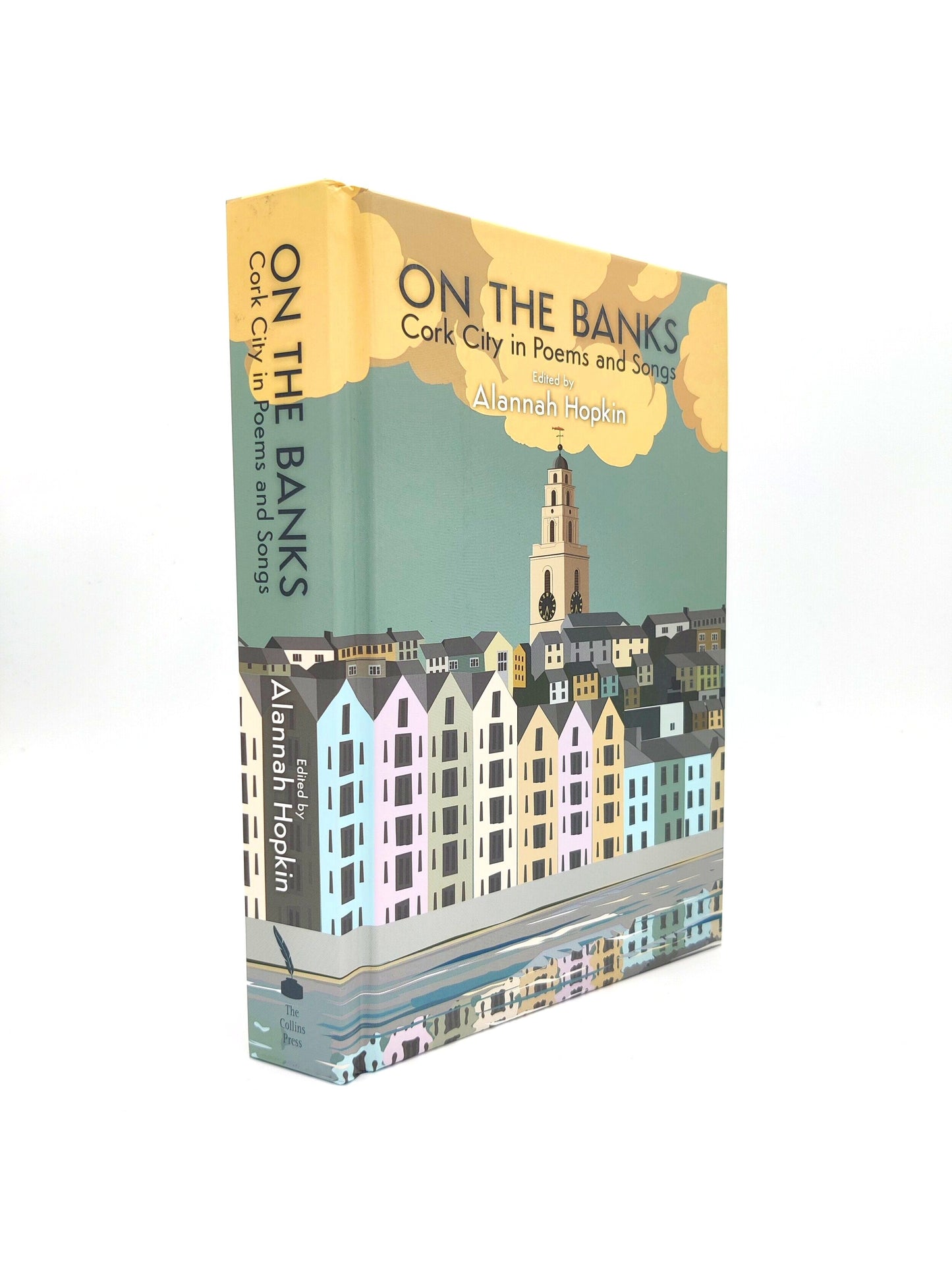 On the Banks: Cork City in Poems and Songs Hardback Book