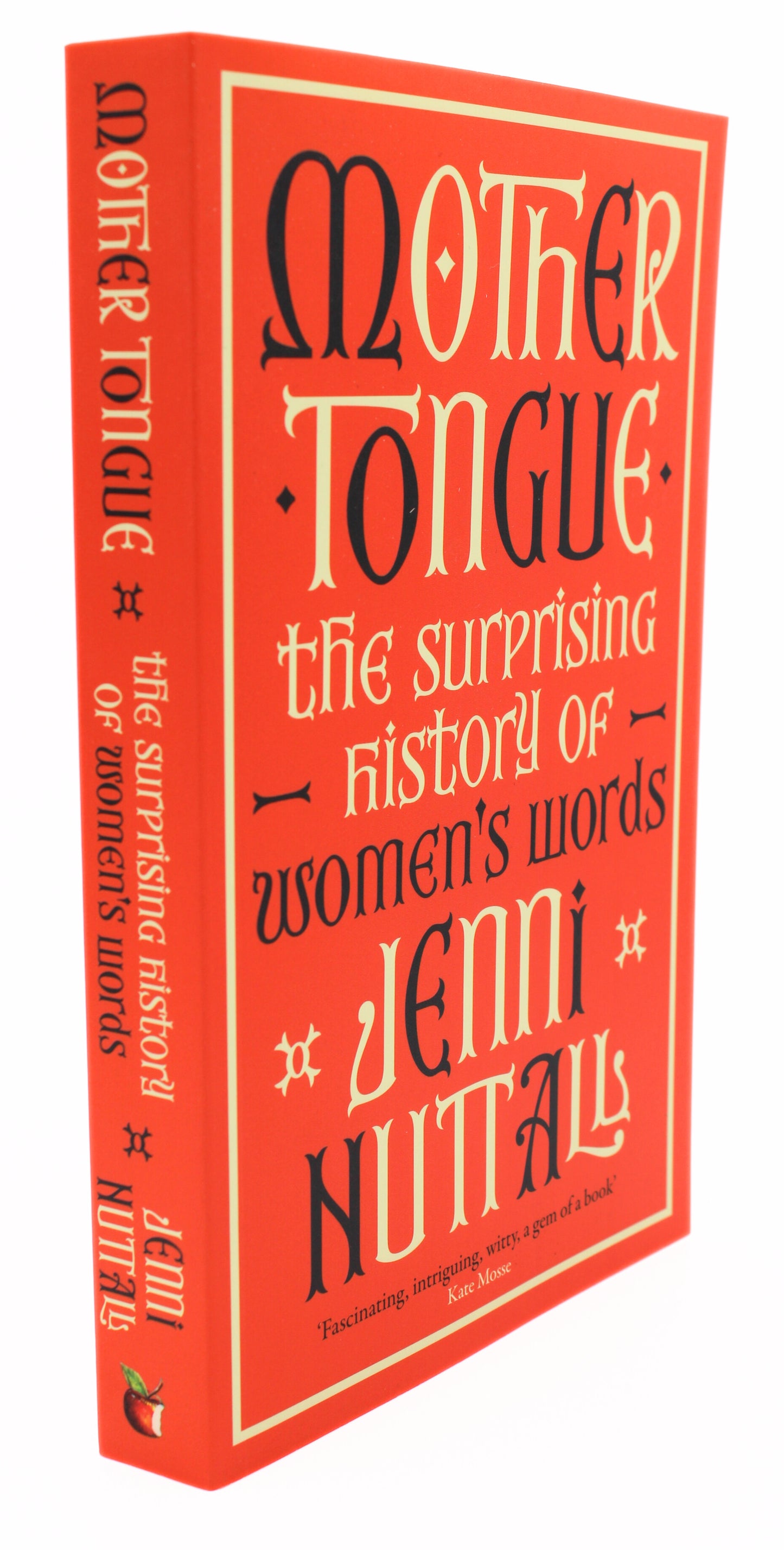 Side view of Mother Tongue: The Surprising History of Women's Words Paperback Book