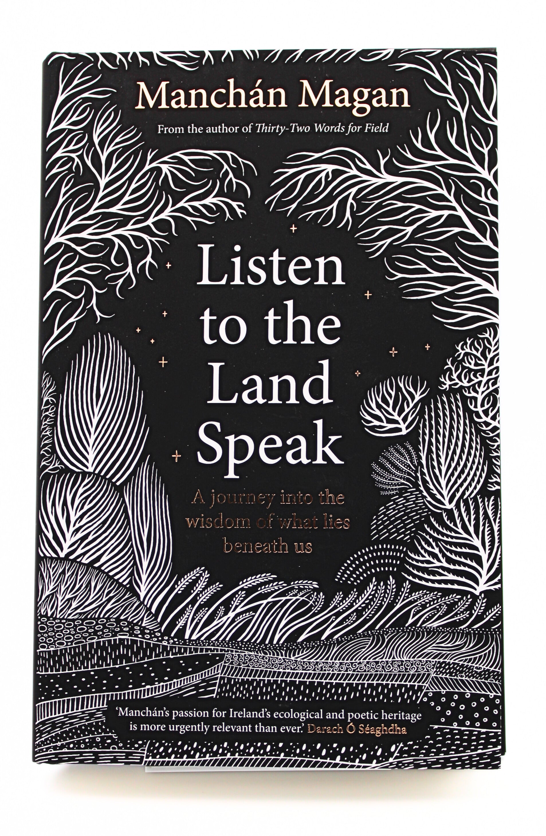 Listen to the Land Speak Hardback Book