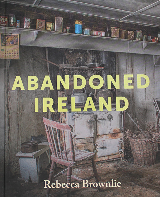 Abandoned Ireland Hardback Book Front Cover
