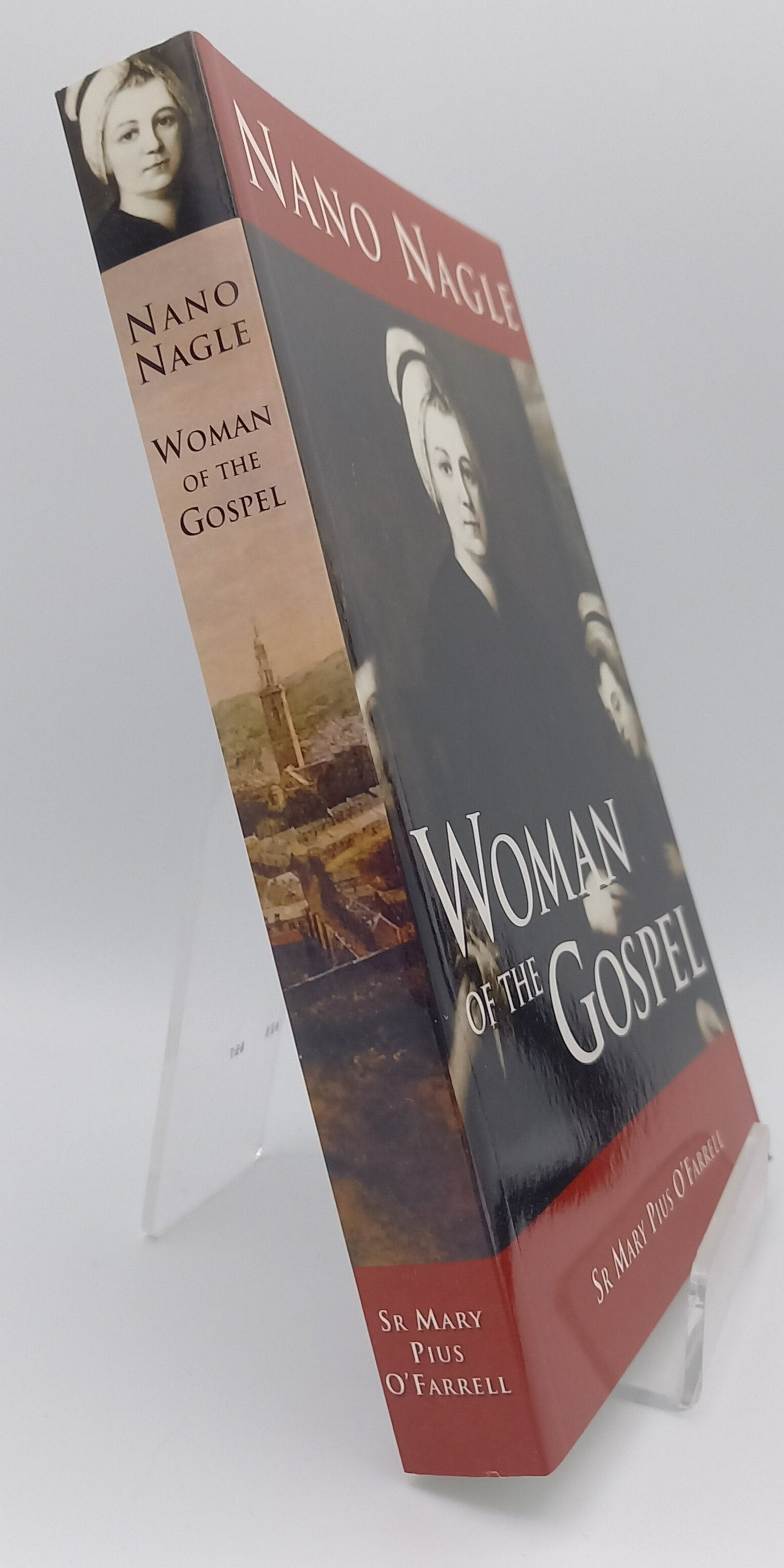Nano Nagle: Woman of the Gospel - Sr Mary Pius O'Farrell