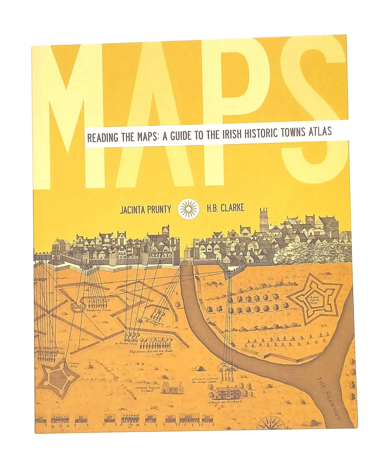 Reading the Maps: A Guide to the Irish Historic Towns Atlas Paperback Book