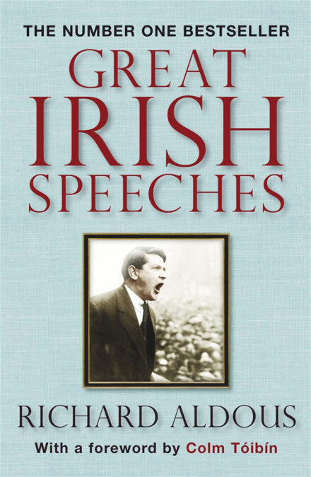 Great Irish Speeches Paperback Book by Richard Aldous