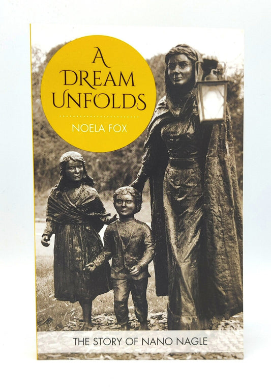 A Dream Unfolds: The Story of Nano Nagle Paperback Book