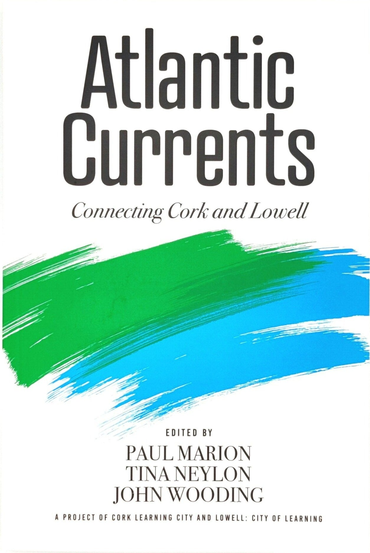 Atlantic Currents: Connecting Cork and Lowell Paperback Book