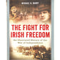 The Fight for Irish Freedom: An Illustrated History of the War of Independence Hardback Book