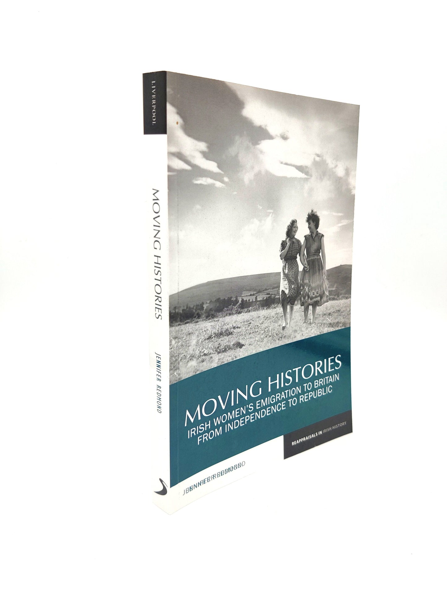 Moving Histories: Irish Women's Emigration to Britain from Independence to Republic Paperback Book Side View