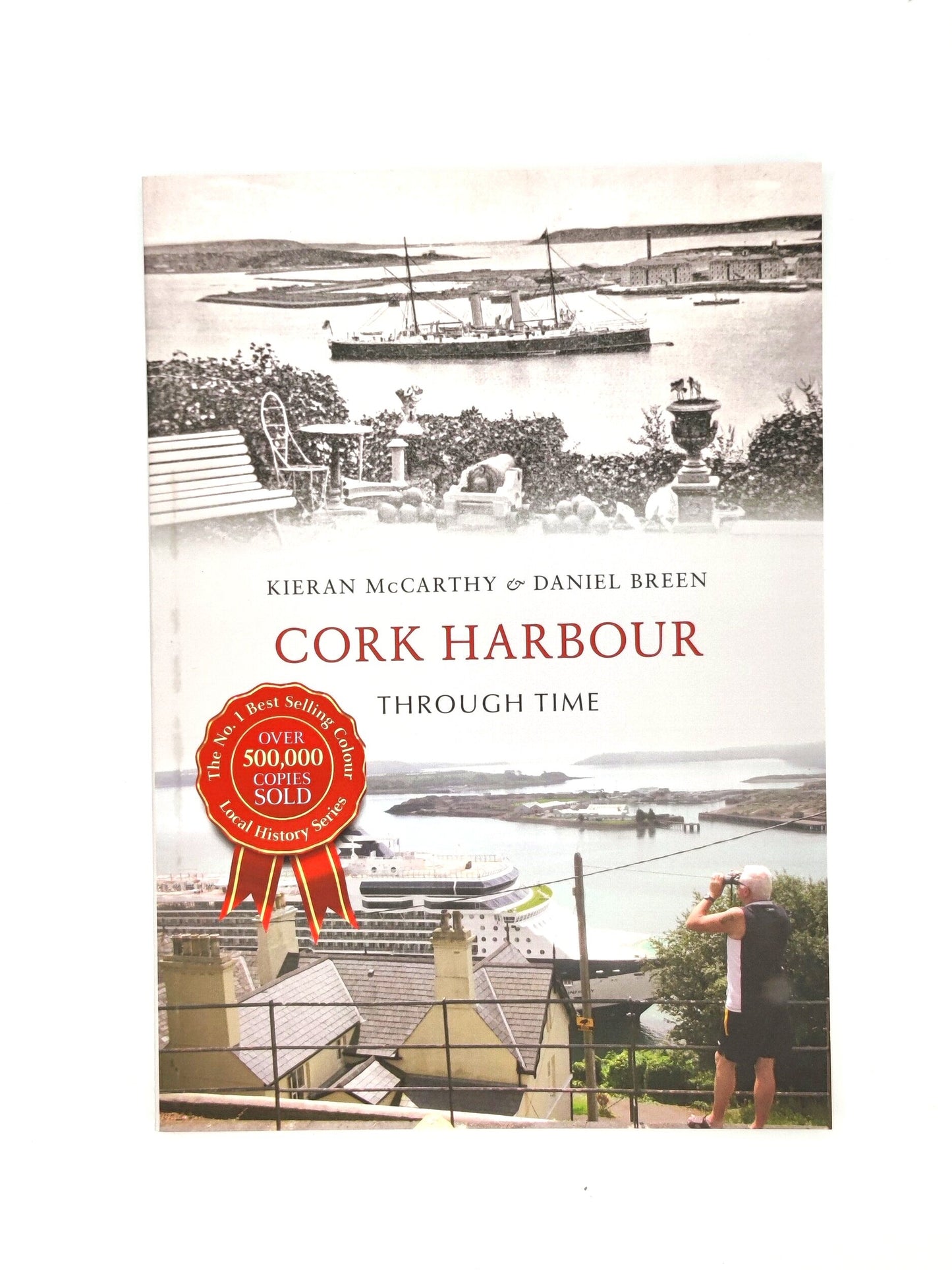 Cork Harbour Through Time Paperback Book Kieran McCarthy and Daniel Breen