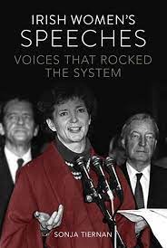 Irish Women's Speeches: Voices that Rocked the System Paperback Book