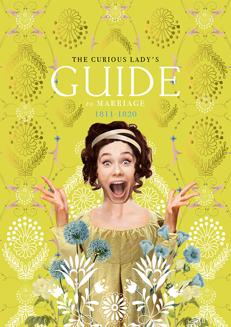 The Curious Lady's Guide to Marriage 1811-1820